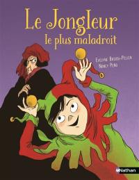 Le jongleur le plus maladroit