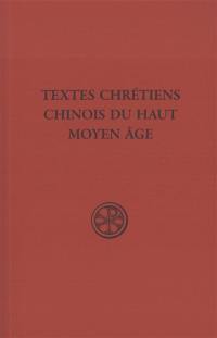 Textes chrétiens chinois du haut Moyen Age