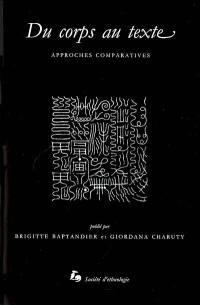 Du corps au texte : approches comparatives
