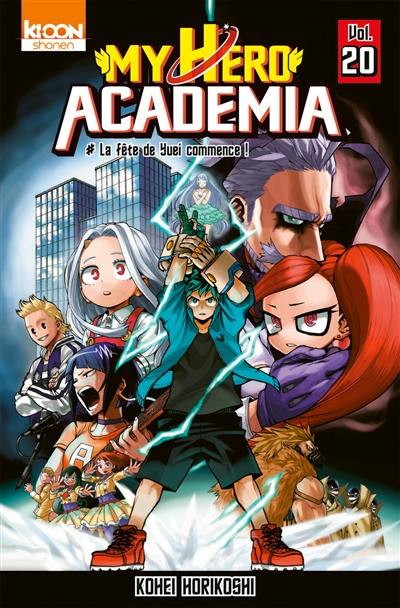 My hero academia. Vol. 20. La fête de Yuei commence ! My hero academia. Vol. 20. La fête de Yuei commence !