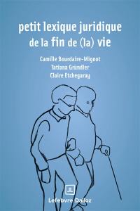 Petit lexique juridique de la fin de (la) vie