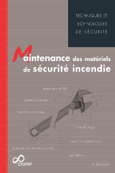 La maintenance des matériels de sécurité incendie La maintenance des matériels de sécurité incendie