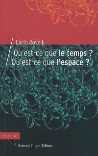 Qu'est-ce que le temps ? Qu'est-ce que l'espace ?