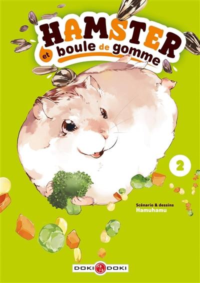 Hamster et boule de gomme. Vol. 2 Hamster et boule de gomme. Vol. 2
