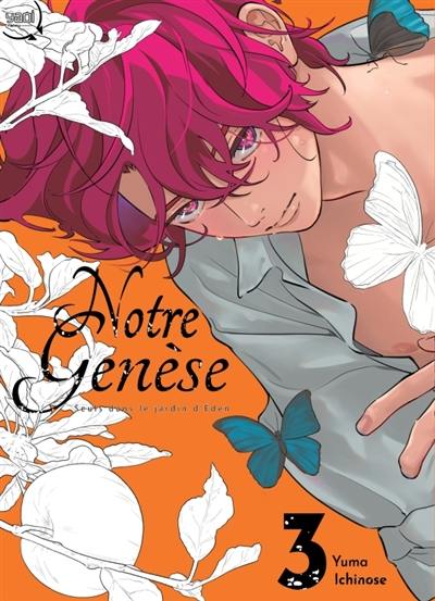Notre genèse : seuls dans le jardin d'Eden. Vol. 3