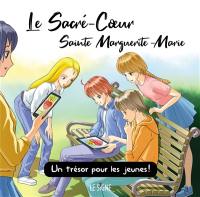 Le Sacré-Coeur : Sainte Marguerite-Marie : un trésor pour les jeunes !