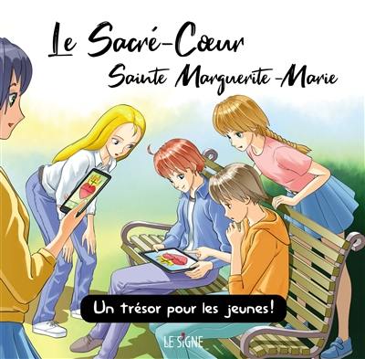 Le Sacré-Coeur : Sainte Marguerite-Marie : un trésor pour les jeunes !