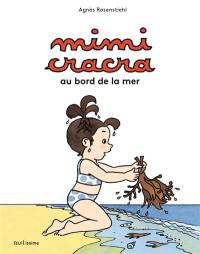 Mimi Cracra au bord de la mer