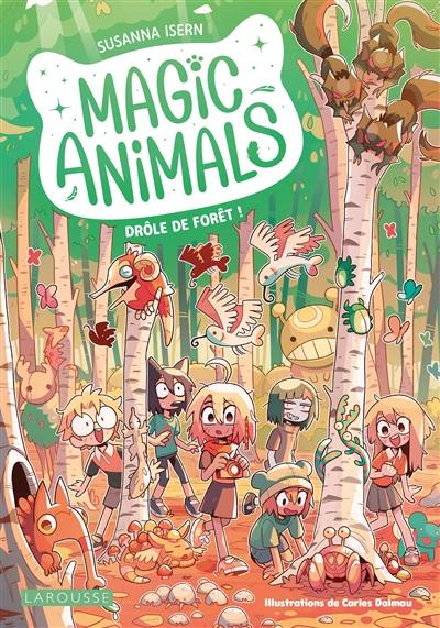 Magic animals. Vol. 3. Drôle de forêt ! Magic animals. Vol. 3. Drôle de forêt !