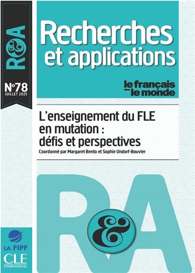 Français dans le monde, recherches et applications (Le), n° 78. L'enseignement du FLE en mutation : défis et perspectives