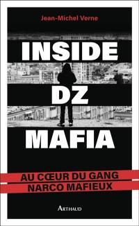 Inside DZ Mafia : au coeur du gang narco mafieux