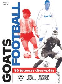 GOATS football : 80 joueurs décryptés