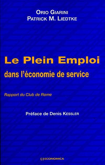 Le plein emploi dans l'économie de service : rapport du Club de Rome Le plein emploi dans l'économie de service : rapport du Club de Rome