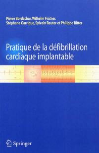 Pratique de la défibrillation cardiaque implantable