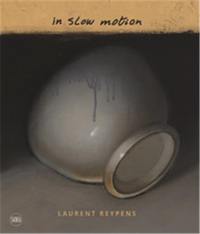 Laurent Reypens : In Slow Motion