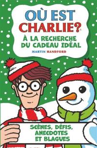 Où est Charlie ?. A la recherche du cadeau idéal