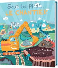 Sous tes pieds... le chantier