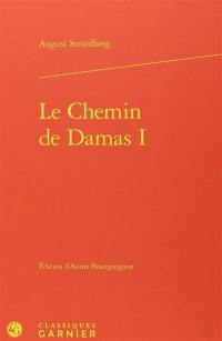 Le chemin de Damas. Vol. 1