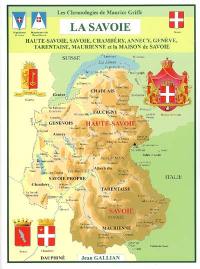 La Savoie : Haute-Savoie, Savoie, Chambéry, Annecy, Genève, Tarentaise, Maurienne et la maison de Savoie La Savoie : Haute-Savoie, Savoie, Chambéry, Annecy, Genève, Tarentaise, Maurienne et la maison de Savoie