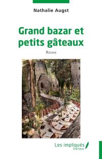 Grand bazar et petits gâteaux