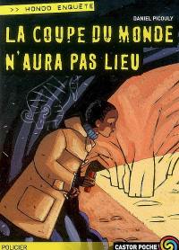 La coupe du monde n'aura pas lieu !