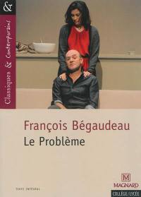 Le problème Le problème