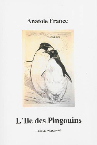 Livre L'île des pingouins, le livre de Anatole France Théolib