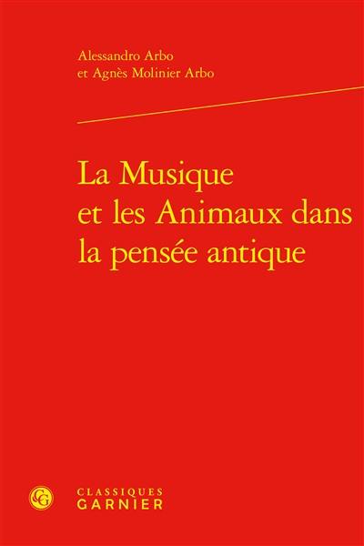 La musique et les animaux dans la pensée antique La musique et les animaux dans la pensée antique