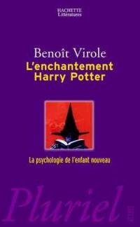 L'enchantement Harry Potter : la psychologie de l'enfant nouveau