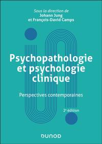 Psychopathologie et psychologie clinique : perspectives contemporaines