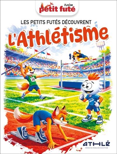 Les Petits futés découvrent l'athlétisme