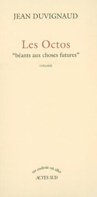 Les octos : Béants aux choses futures