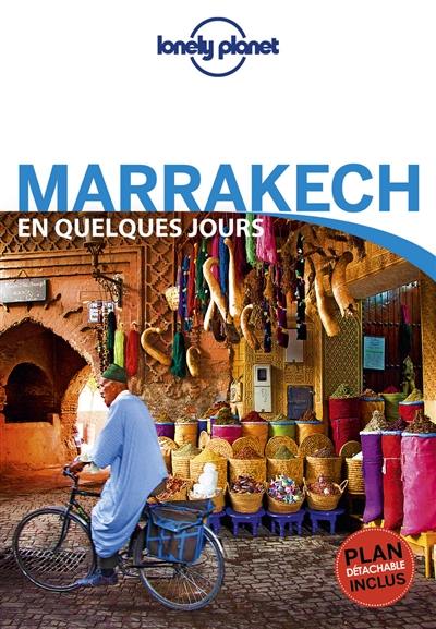 Marrakech en quelques jours Marrakech en quelques jours
