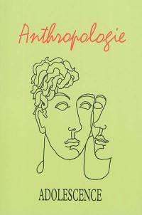 Adolescence, n° 87. Anthropologie