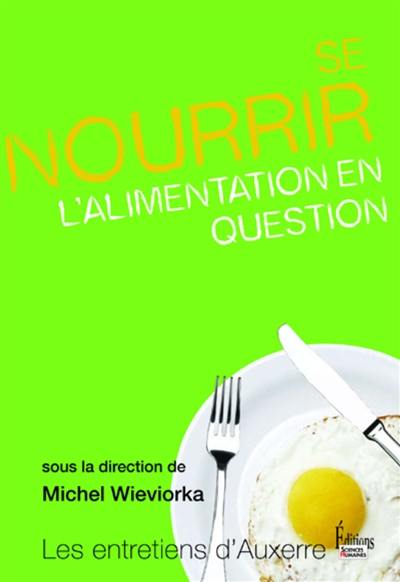 Se nourrir : l'alimentation en question