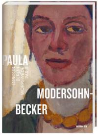 Paula Mondersohn-Becker London Berlin Worpswede Paris