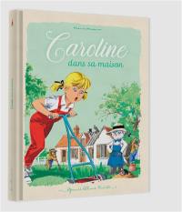 Caroline. Caroline dans sa maison