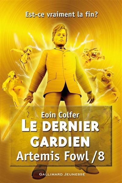 Artemis Fowl. Vol. 8. Le dernier gardien Artemis Fowl. Vol. 8. Le dernier gardien