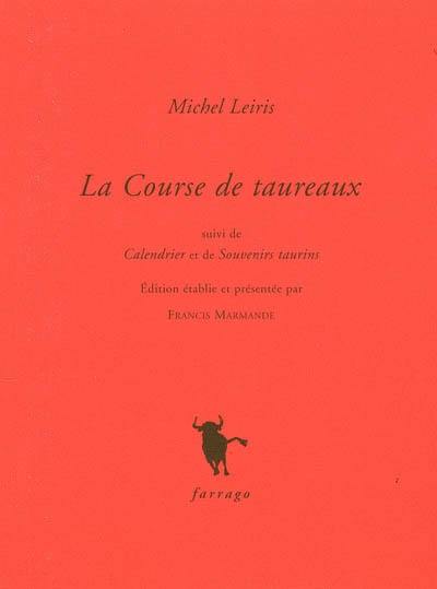 La course de taureaux. Calendrier. Souvenirs taurins La course de taureaux. Calendrier. Souvenirs taurins