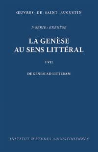 Oeuvres de saint Augustin. Vol. 48. La genèse au sens littéral en douze livres (I-VII). De genesi ad litteram libri duodecim