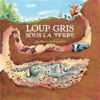 Loup gris sous la terre