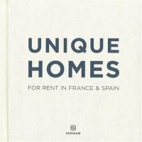 Unique homes : for rent in France & Spain
