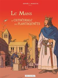 Le Mans : la cathédrale des Plantagenêts