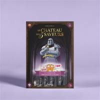 Le château des 5 saveurs. Vol. 4. L'amertume, parfois dure à avaler