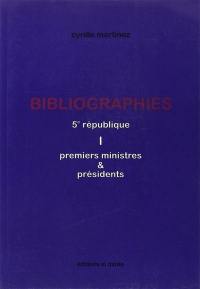 Bibliographies : 5e république, premiers ministres & présidents