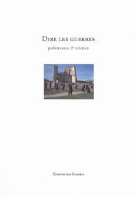Dire les guerres : performance & création