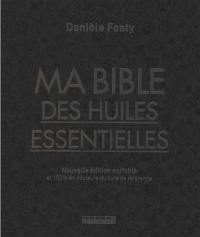 Ma bible des huiles essentielles