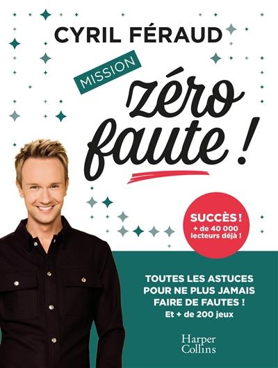Mission zéro faute ! : plus de 200 jeux Mission zéro faute ! : plus de 200 jeux