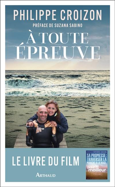 A toute épreuve : le livre du film