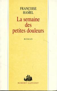 La Semaine des petites douleurs
